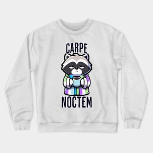 Funny Carpe Noctem (seize the night) sleepy raccoon design Crewneck Sweatshirt